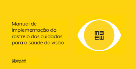 OMS disponibiliza “Manual de Implementação de Rastreios da Visão” em português