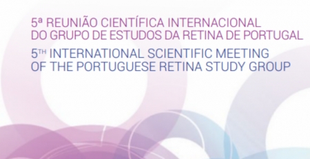 ADIADO: 5.ª Reunião Científica Internacional do Grupo de Estudos da Retina de Portugal: aceda ao programa